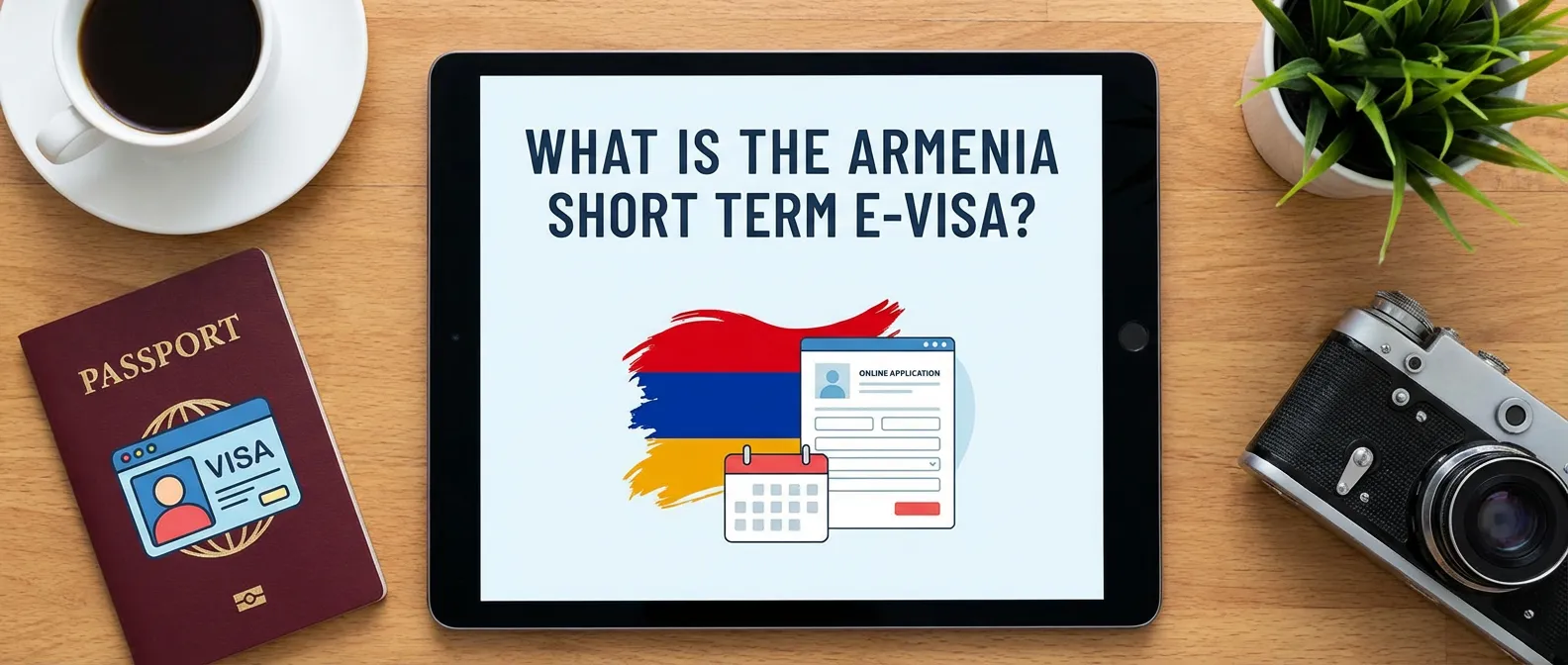 What Is the Armenia Short Term E-Visa?